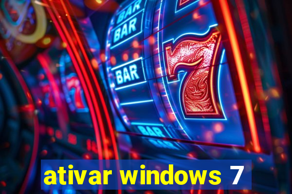 ativar windows 7